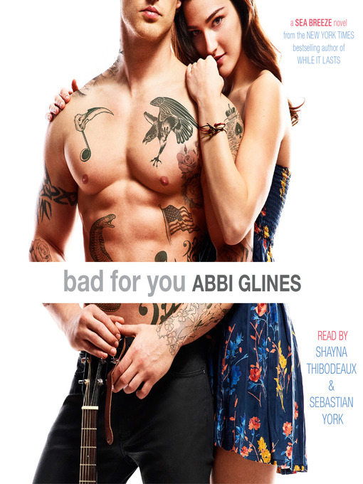 Title details for Bad for You by Abbi Glines - Available